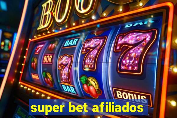 super bet afiliados